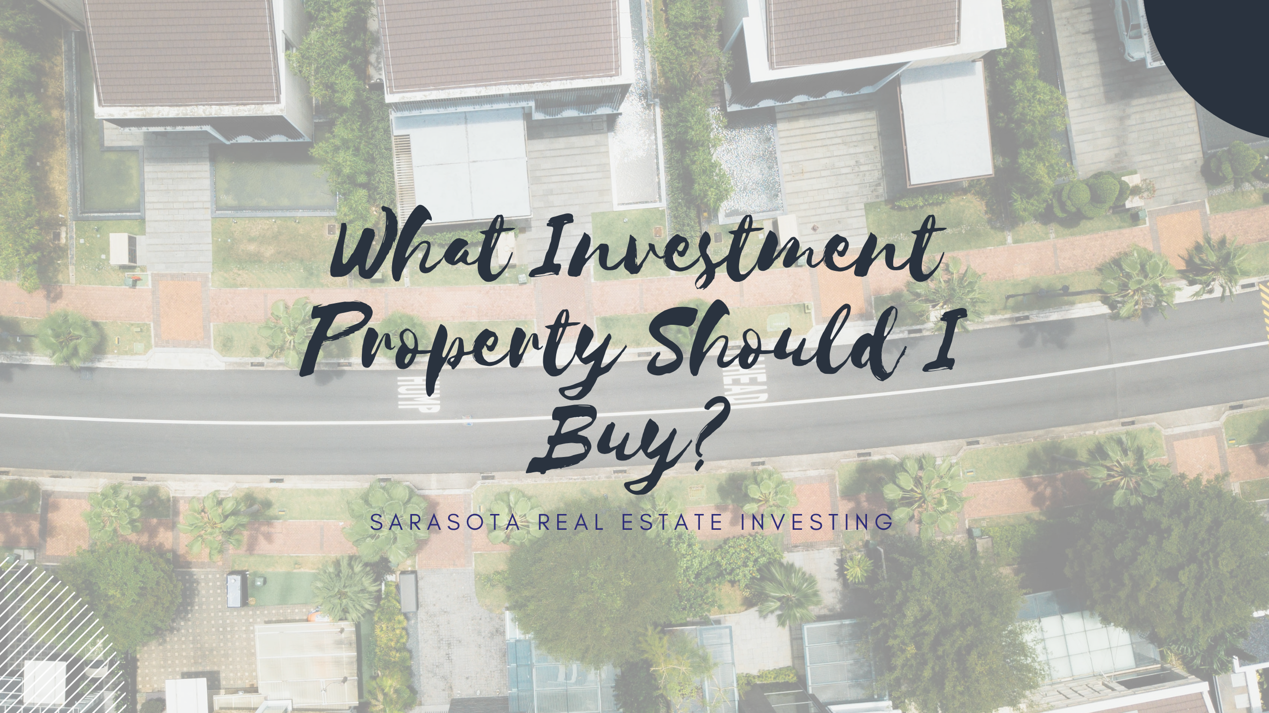 What Investment Property Should I Buy in Sarasota?